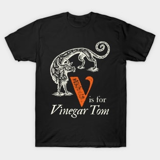 V is for Vinegar Tom ~ Dark Edition T-Shirt